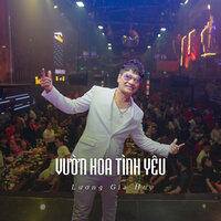 Vườn Hoa Tình Yêu - Lương Gia Huy