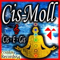 Cis - Moll (Cis - E - Gis) Water - Cosmos Records54 & Yovadrop