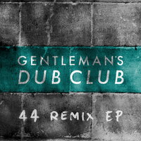 Riot - Gentleman's Dub Club