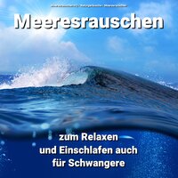 Meeresrauschen 09 - Meeresrauschen HQ & Naturgeräusche & Meeresrauschen