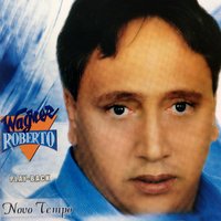 Novo Tempo - Wagner Roberto
