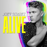 Alive - Joey Suarez & Ryan Skyy