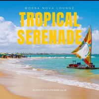 Garden Secrets - Bossa Nova Lounge Club