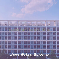 Simplistic Moods for Resting - Jazz Relax Universe