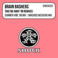 Take Me Away - Brain Bashers