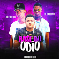 Base do Ódio - Dogmal no Beat & Mc Jeanzinho & O Excamoso
