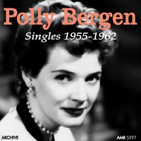 Don't Ever Leave Me - Polly Bergen