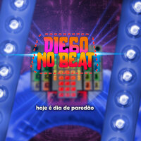 Hoje É Dia de Paredão - DIEGO NO BEAT