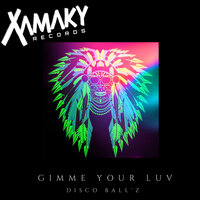 Gimme Your Luv - Disco Ball'z