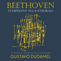 Symphony No. 9 in D Minor, Op. 125 "Choral": III. Adagio molto e cantabile - Gustavo Dudamel & Simón Bolívar Symphony Orchestra of Venezuela & Ludwig van Beethoven