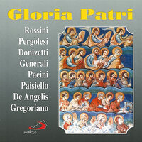 Gloria Patri - Orchestra della Radio di Bratislava & Coro del Teatro dellOpera di Bratislava & Eduardo Brizio & Гаэтано Доницетти