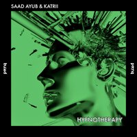 Hypnotherapy - Saad Ayub & Katrii