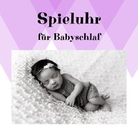 Spieluhr für Babyschlaf, Schlafenszeit für Kinder, Schlaflieder - Spieluhr Einschlafmusik
