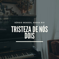 Nanã - Sergio Mendes & Bossa Rio