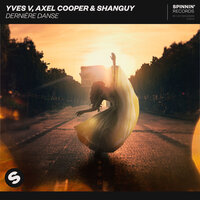 Dernière Danse - Yves V & Axel Cooper & Shanguy