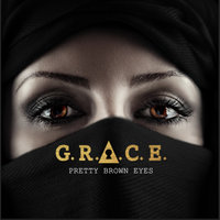 Pretty Brown Eyes - Grace & G.R.A.C.E. The Martyr & Grace the Martyr & Grace featuring Lindsey LeCoda