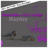 Mayday - Beatmode & Carl Anians & Carl Anians & Beatmode