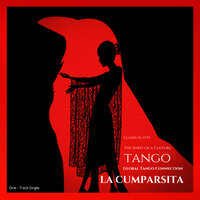 La Cumparsita - The Spirit Of a Culture -Tango - Classical Hits - Tango Global Connection - One - Track Single - Classical Hits