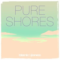 Pure Shores - Blank & Jones & Zoe Dee
