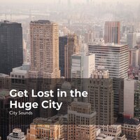 On the Move in the City - City Sounds Ambience & City Sounds for Sleeping & City Sounds