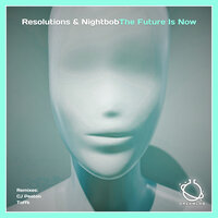 The Future Is Now - Resolutions & Nightbob & Toffk