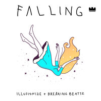 Falling - Illusionize & Breaking Beattz