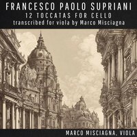 12 Toccatas for Cello: X. Toccata Decima - Marco Misciagna