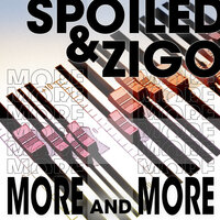 More and More - Spoiled