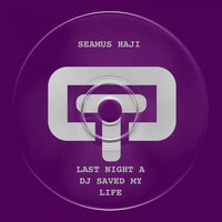 Last Night a DJ Saved My Life - Seamus Haji & ATFC
