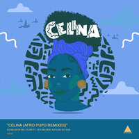 Celina - DJ Nelasta Nel Flow & Teo no Beat & Filho Do Zua & Afro Pupo