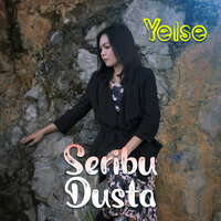 Seribu Dusta - Yelse