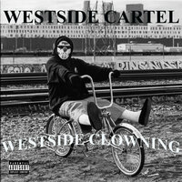 Westside Represent - Westside Cartel
