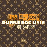 Duffle Bag Livin - Lee Majors & Lee Bailey