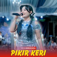 Pikir Keri - Icha Kiswara