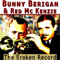 She's a Latin from Manhattan - Bunny Berigan & Red McKenzie