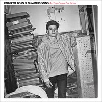 Non Semper Erit Aestas - Summers Sons & Roberto Echo