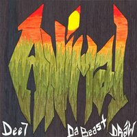 Animal - Dee7 & Draw & Da Beast