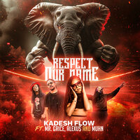 Respect Our Name - Kadesh Flow & Mr. Grice & Alexu$ & Muhn