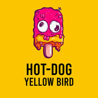 Hot-Dog - Yellow Bird