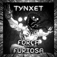 FORÇA FURIOSA (Super Slowed) - TYNXET