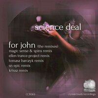 For John - Science Deal & Ellen Trance Project