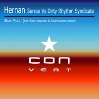 Blue Moon - Hernan Serrao & Dirty Rhythm Syndicate & Blue Amazon