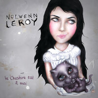 Le Cheshire Cat - Nolwenn Leroy