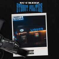 Street Politics - Yc Creez