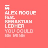 You Could Be Mine - Alex Roque & Sebastian Ledher