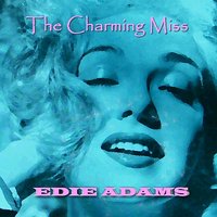 He Was To Good To Me - Edie Adams