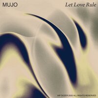 Let Love Rule - Mujo
