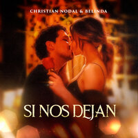 Si Nos Dejan - Christian Nodal & Belinda