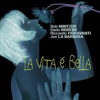 Bradley's - Bob Mintzer & Dado Moroni & Joe La Barbera & Riccardo Fioravanti
