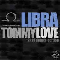 Libra '2K13 - Tommy Love